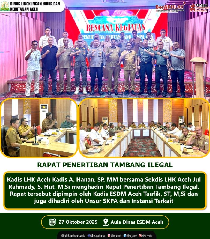 Kadis LHK Aceh Hadiri Rapat Koordinasi Penertiban Tambang Ilegal di Provinsi